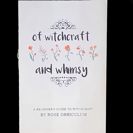(Pre-Loved) Of Witchcraft And Whimsy by Rose Orriculum