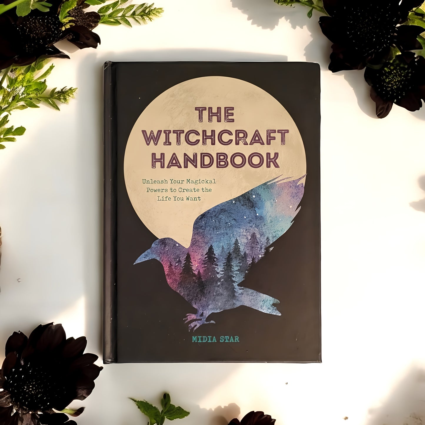(Pre-Loved) The Witchcraft Handbook: Unleash Your Magickal Powers To Create The Life You Want by Midia Star