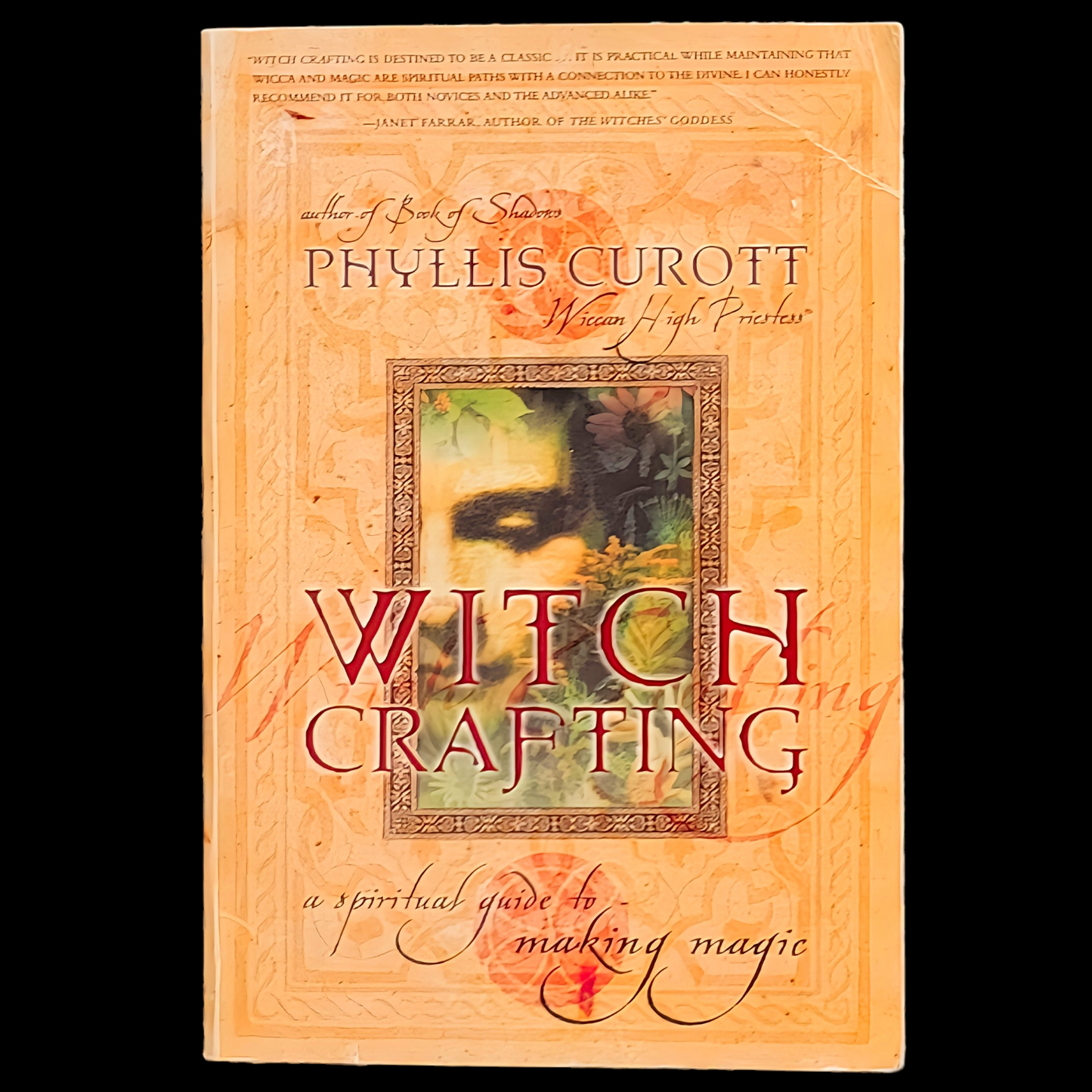 (Pre-Loved) Witchcrafting: A Spiritual Guide To Making Magic by Phyllis Curott