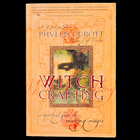 (Pre-Loved) Witchcrafting: A Spiritual Guide To Making Magic by Phyllis Curott