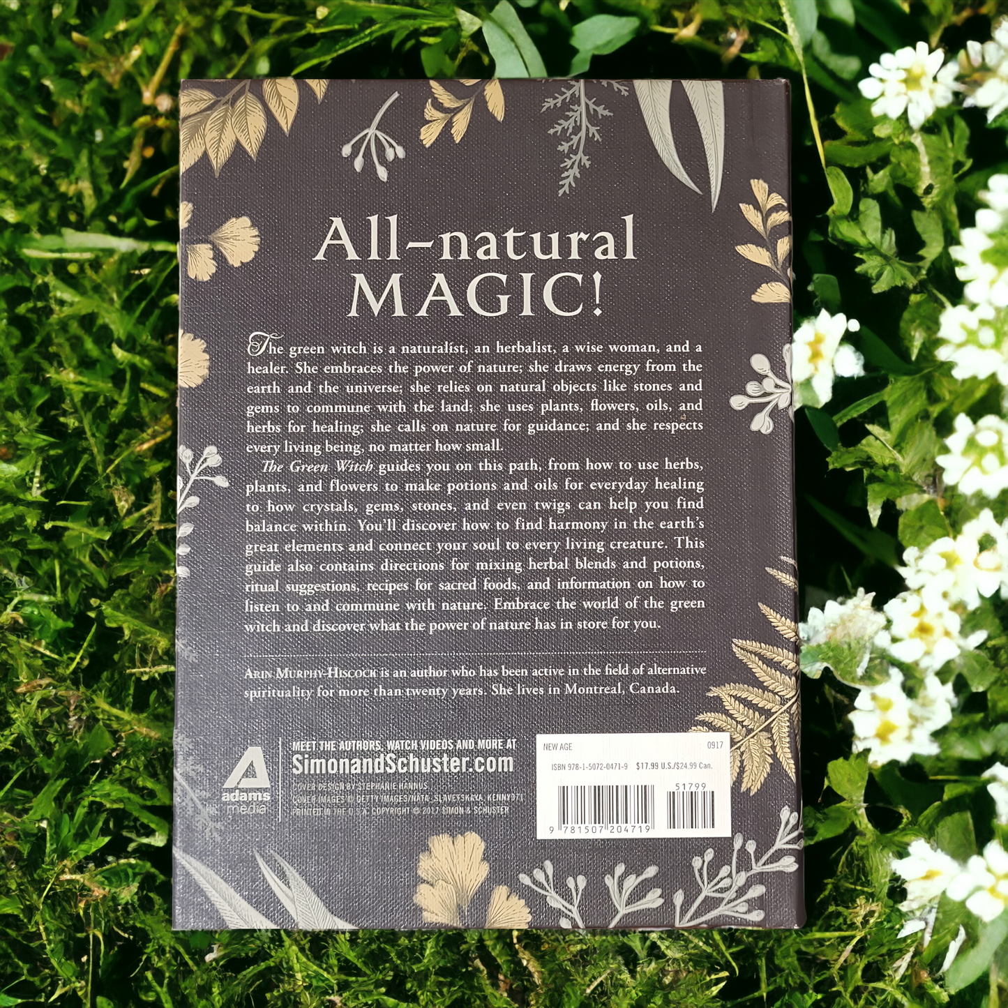 (NEW) The Green Witch: Your Complete Guide To The Natural Magic Of Herbs, Flowers, Essential Oils, and More by Arin Murphy-Hiscock