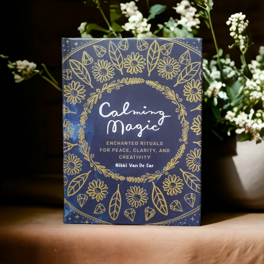 (Pre-Loved) Calming Magic: Enchanted Rituals For Peace, Clarity, And Creativity by Nikki Van De Car