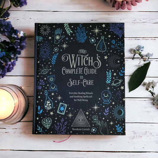 The Witch's Complete Guide To Self-Care: Everyday Healing Rituals And Soothing Spellcraft For Well-Being by Theodosia Corinth