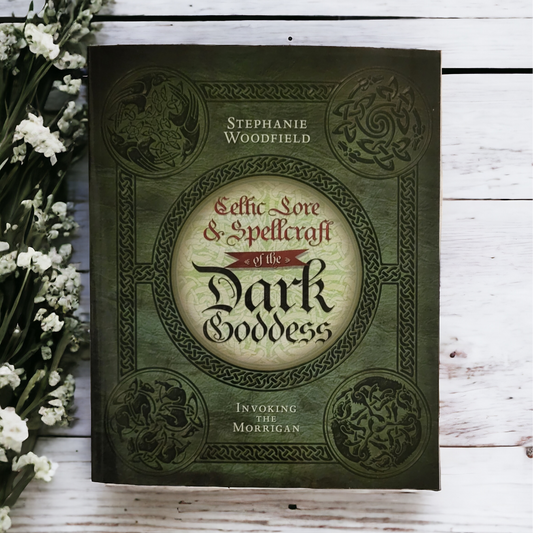 Celtic Lore & Spellcraft Of The Dark Goddess: Invoking The Morrigan by Stephanie Woodfield