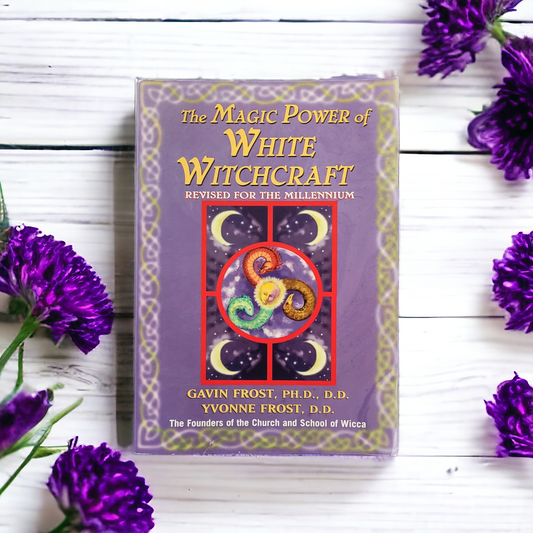 The Magic Power Of White Witchcraft by Gavin & Yvonne Frost