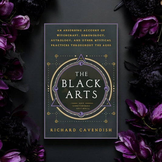 The Black Arts:  A Concise History of Witchcraft, Demonology, Astrology, Alchemy, and Other Mystical Practices Throughout the Ages by Richard Cavendish