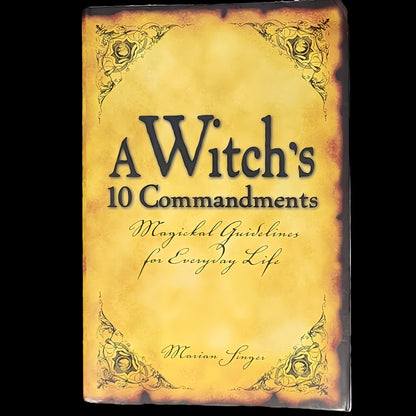 (Pre-Loved) A Witch's Commandments: Magickal Guidelines for Everyday  Life by Marian Singer