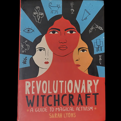 (Pre-Loved) Revolutionary Witchcraft: A Guide To Magical Activism by Sarah Lyons