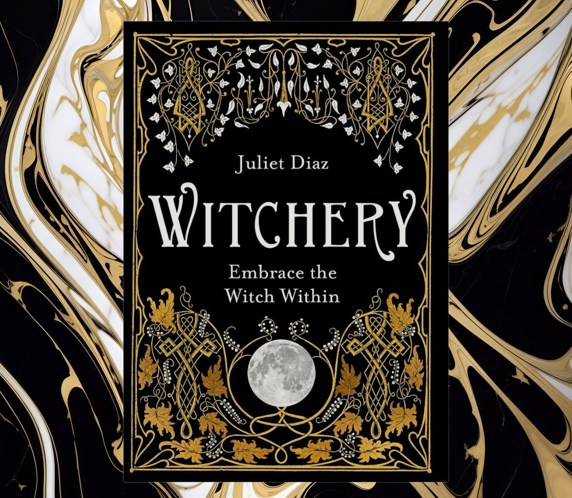 (NEW) Witchery: Embrace The Witch Within by Juliet Diaz