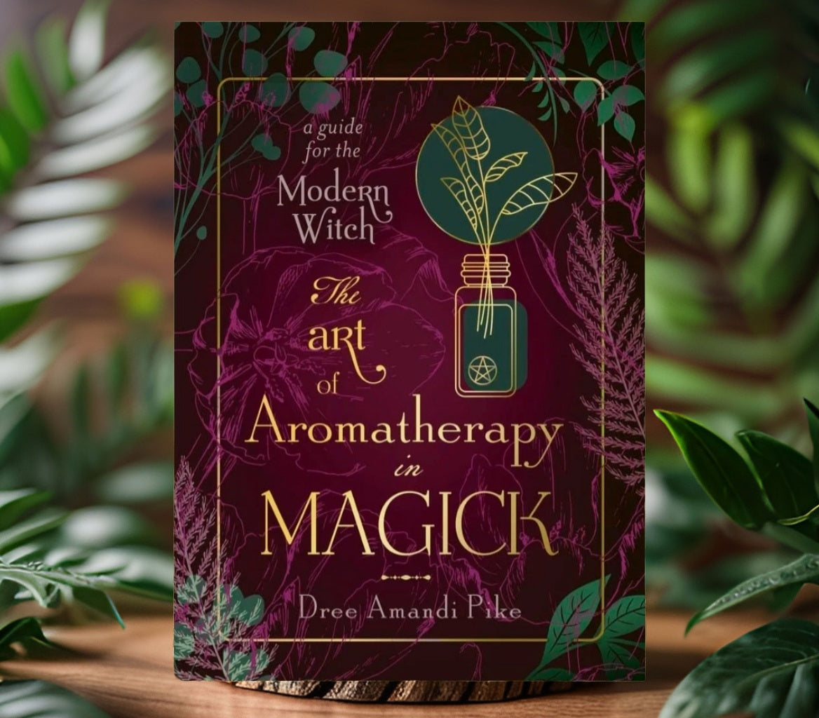 (NEW) The Art of Aromatherapy in Magick: A Guide for the Modern Witch by Dree Amandi Pike