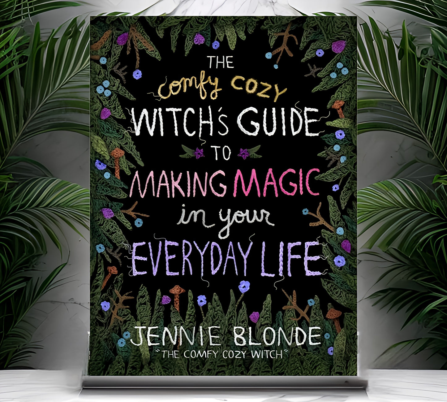 (New) The Comfy Cozy Witch's Guide to Making Magic in Your Everyday Life by Jennie Blonde