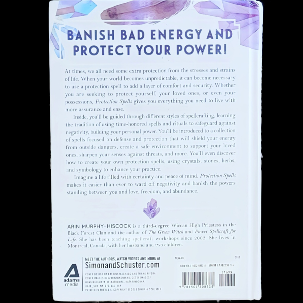 (Pre-Loved) Protection Spells: Clear Negative Energy, Banish Unhealthy Influences, And Embrace Your Power by Arin Murphy-Hiscock