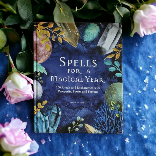 (Pre-Loved) Spells For  A Magical Year: 100 Rituals And Enchantment For Prosperity, Power, And Fortune by Sarah Bartlett