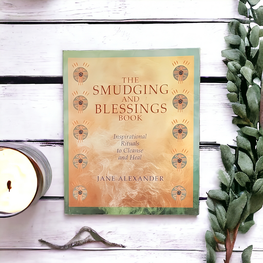 (Pre-Loved) The Smudging And Blessings Book: Inspirational Rituals To Cleanse And Heal by Jane Alexander