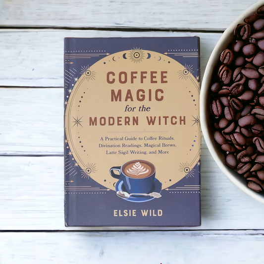 (NEW) Coffee Magic For The Modern Witch by Elsie Wild