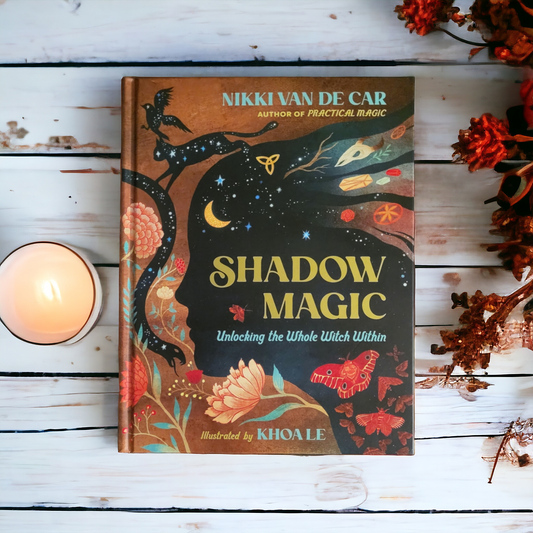 (NEW) Shadow Magic: Unlocking The Whole Witch Within by Nikki Van De Car