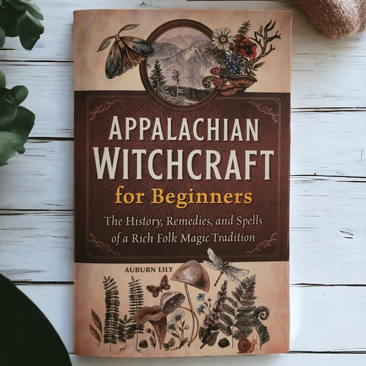 (NEW) Appalachian Witchcraft For Beginners by Auburn Lily