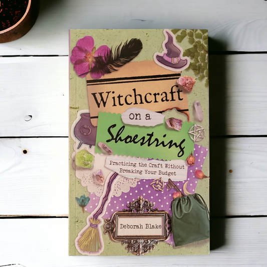 (NEW) Witchcraft On A Shoestring: Practicing The Craft Without Breaking Your Budget by Deborah Blake
