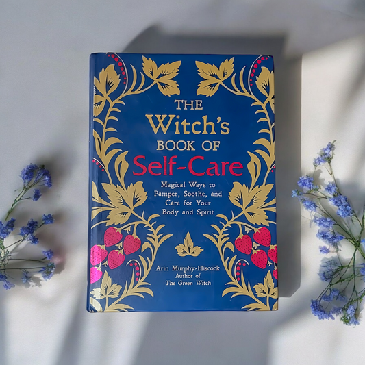 (NEW) The Witch's Book of Self Care: Magical Ways To Pamper, Soothe, And Care For Your Body And Spirit by Arin Murphy-Hiscock