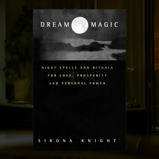 (NEW) Dream Magic: Night Spells and Rituals For Love, Prosperity and Personal Power by Sirona Knight