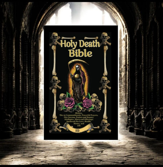 The Holy Death Bible with Altars, Rituals and Prayers (Santa Muerte) by S. Paulo